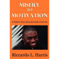Misery to Motivation