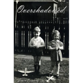 Overshadowed