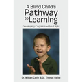 A Blind Child's Pathway to Learning: Developing Cognition Without Sight