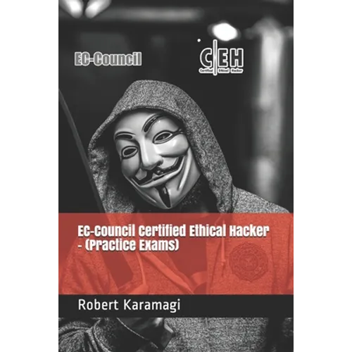 EC-Council Certified Ethical Hacker - (Practice Exams)