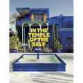 In the Temple of the Self: The Artist's Residence as a Total Work of Art: Europe and America 1800-1948