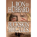 Buckskin Brigades: An Authentic Adventure of Native American Blood and Passion