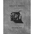 Wallace Berman: Off the Grid