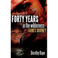 Forty Years in the Wilderness-Fahm's Journey