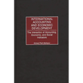 International Accounting and Economic Development: The Interaction of Accounting, Economic, and Social Indicators