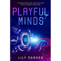 Playful Minds: Transforming Education with Gamification