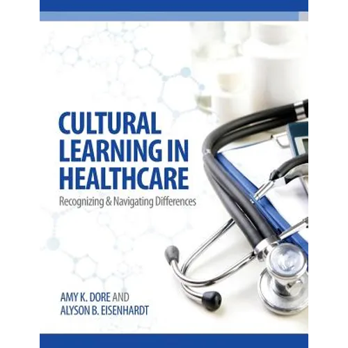 Cultural Learning in Healthcare: Recognizing and Managing Differences