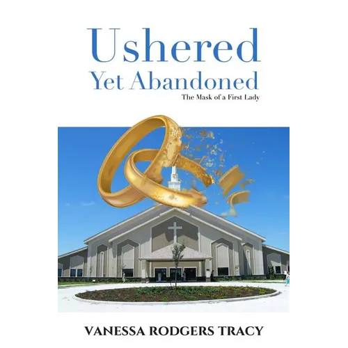 Ushered Yet Abandoned: The Mask of a First Lady