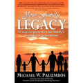 Your Family Legacy: 32 ways to preserve your family's 'wealth' for generations
