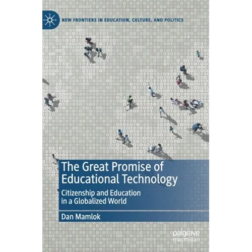 The Great Promise of Educational Technology: Citizenship and Education in a Globalized World