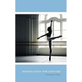 Mindfulness for Dancers