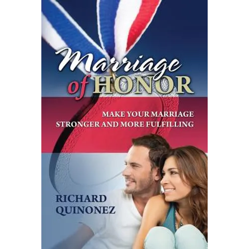 Marriage of Honor: Make Your Marriage Stronger and More Fulfilling