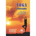 Yoga Philosophy: How to keep Soul, Mind and Body aligned & healthy?