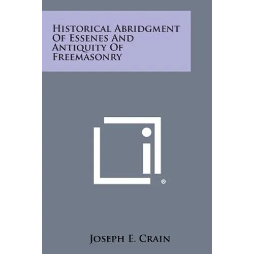 Historical Abridgment of Essenes and Antiquity of Freemasonry