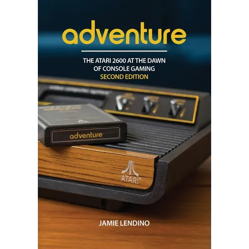 Adventure: The Atari 2600 at the Dawn of Console Gaming