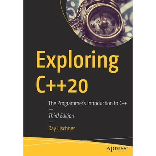 Exploring C++20: The Programmer's Introduction to C++
