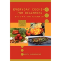 Everyday Cooking for Beginners: Break that kitchen in!
