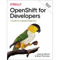 Openshift for Developers: A Guide for Impatient Beginners