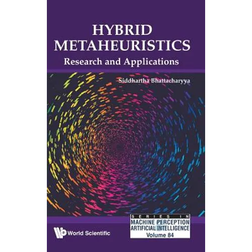 Hybrid Metaheuristics: Research and Applications