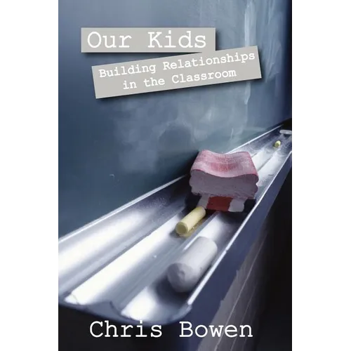 Our Kids: Building Relationships in the Classroom