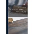Build-it-yourself Ranch-type House