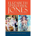 Elizabeth Sparhawk-Jones: The Artist Who Lived Twice
