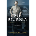 My Journey: A World War II Marine Raider Remembers