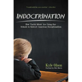 Indoctrination: How 'Useful Idiots' Are Using Our Schools to Subvert American Exceptionalism