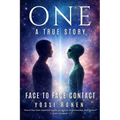 One: Face-to-Face Contact, Experiencing ET Consciousness, and Human Consciousness Evolution