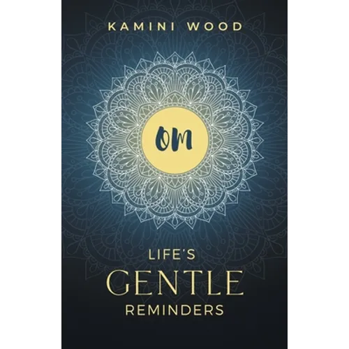 Om: Life's Gentle Reminders
