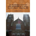 AN INTERPRETATION OF THE ARTWORKS In St. Francis of Assisi Church - Fitchburg, MA