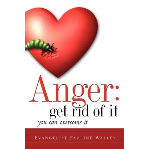 Anger: Get Rid Of It