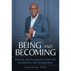 Being and Becoming: Knowing and Acceptance of Self Are Essential for Self-Actualization - Paperback