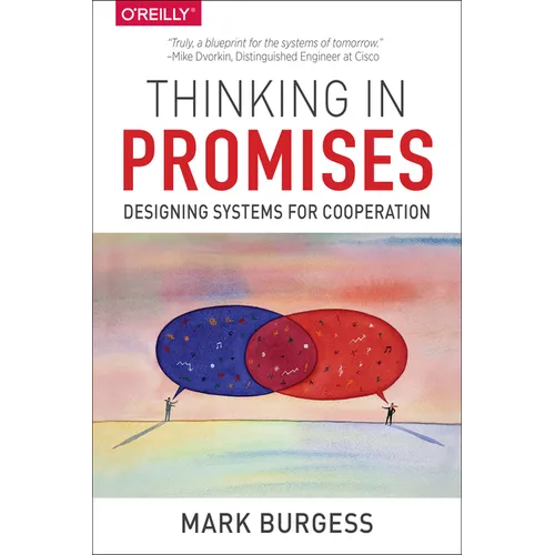 Thinking in Promises: Designing Systems for Cooperation