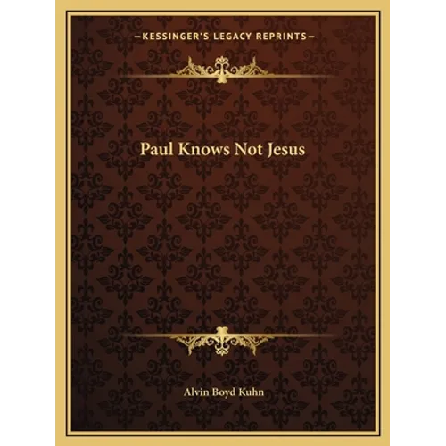 Paul Knows Not Jesus