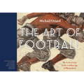 The Art of Football: The Early Game in the Golden Age of Illustration