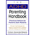 The ADHD Parenting Handbook: Practical Advice for Parents from Parents
