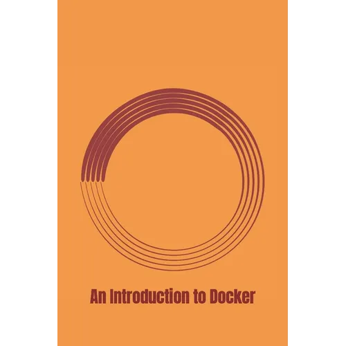 An Introduction to Docker