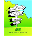 Everything Is Going to Be Okay: A Book for You or Someone Like You