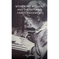 Women Art Workers and the Arts and Crafts Movement