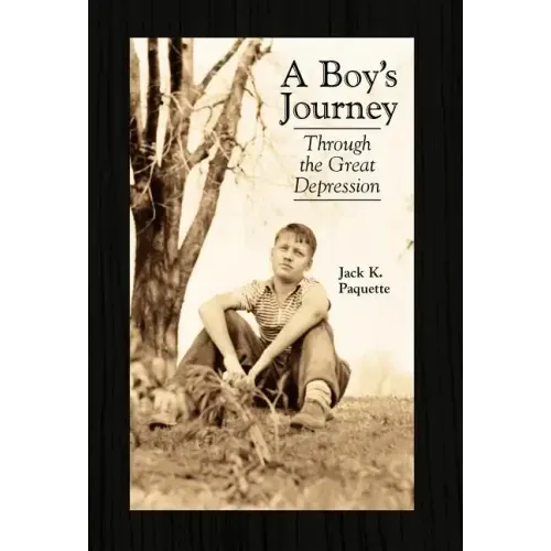 A Boy's Journey Through the Great Depression