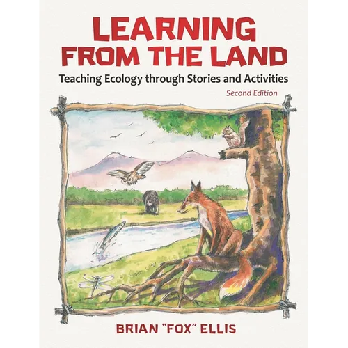 Learning from the Land: Teaching Ecology through Stories and Activities