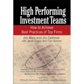 High Performing Investment Teams: How to Achieve Best Practices of Top Firms