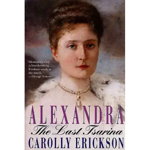 Alexandra: The Last Tsarina