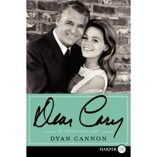 Dear Cary: My Life with Cary Grant