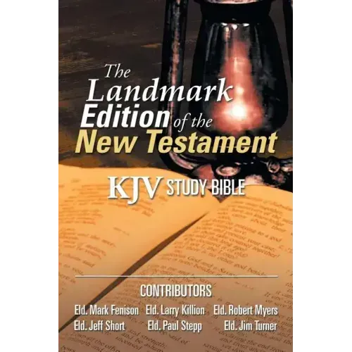 The Landmark Edition of the New Testament (KJV Study Bible): KJV Study Bible