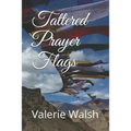 Tattered Prayer Flags