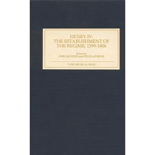 Henry IV: The Establishment of the Regime, 1399-1406