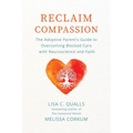 Reclaim Compassion: The Adoptive Parent's Guide to Overcoming Blocked Care with Neuroscience and Faith