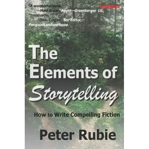 The Elements of Storytelling: How to Write Compelling Fiction